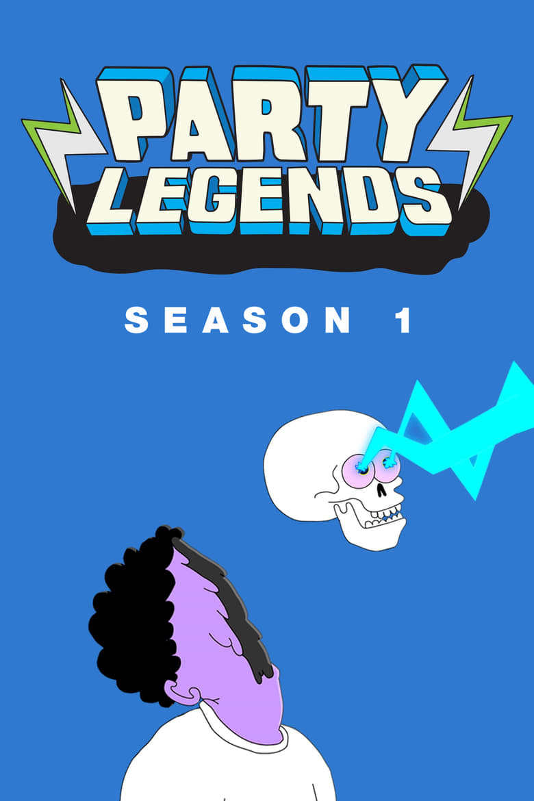 Poster of Episodes in Party Legends - Season 1 - Season 1