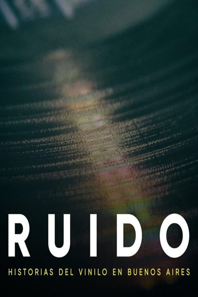 Poster of Ruido – Stories of the Vinyl in Buenos Aires