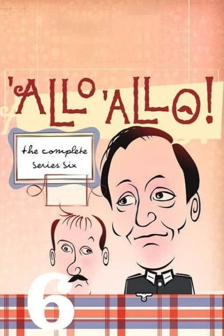 Poster of Episodes in 'Allo 'Allo! - Series 6 - Series 6