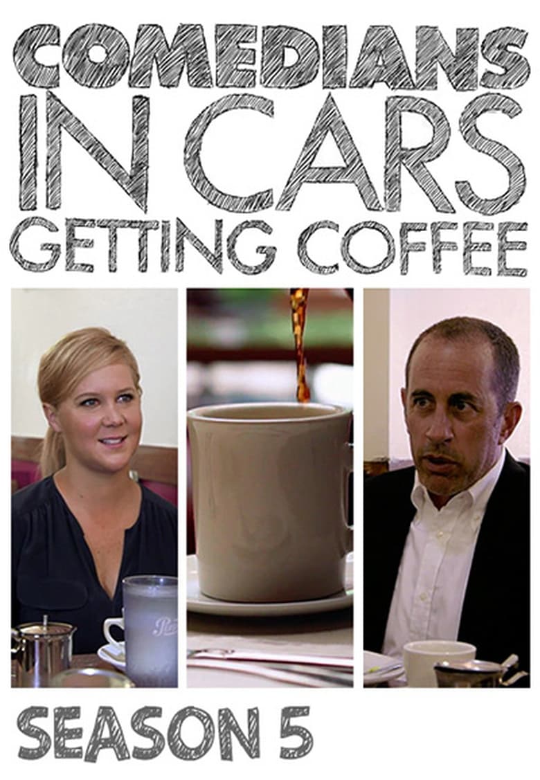 Poster of Episodes in Comedians In Cars Getting Coffee - Season 5 - Season 5