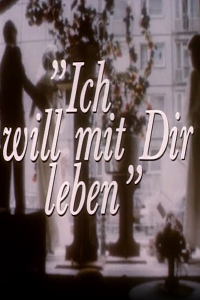 Poster of Ich will mit Dir leben