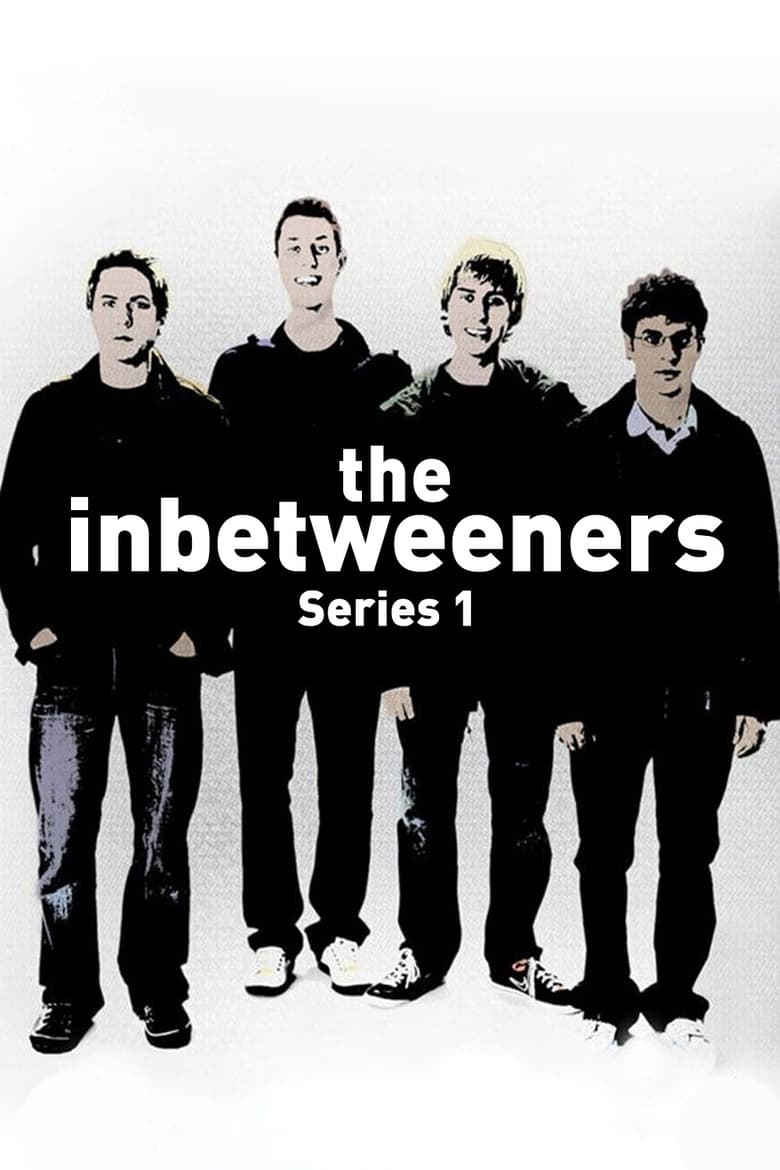 Poster of Episodes in The Inbetweeners - Series 1 - Series 1