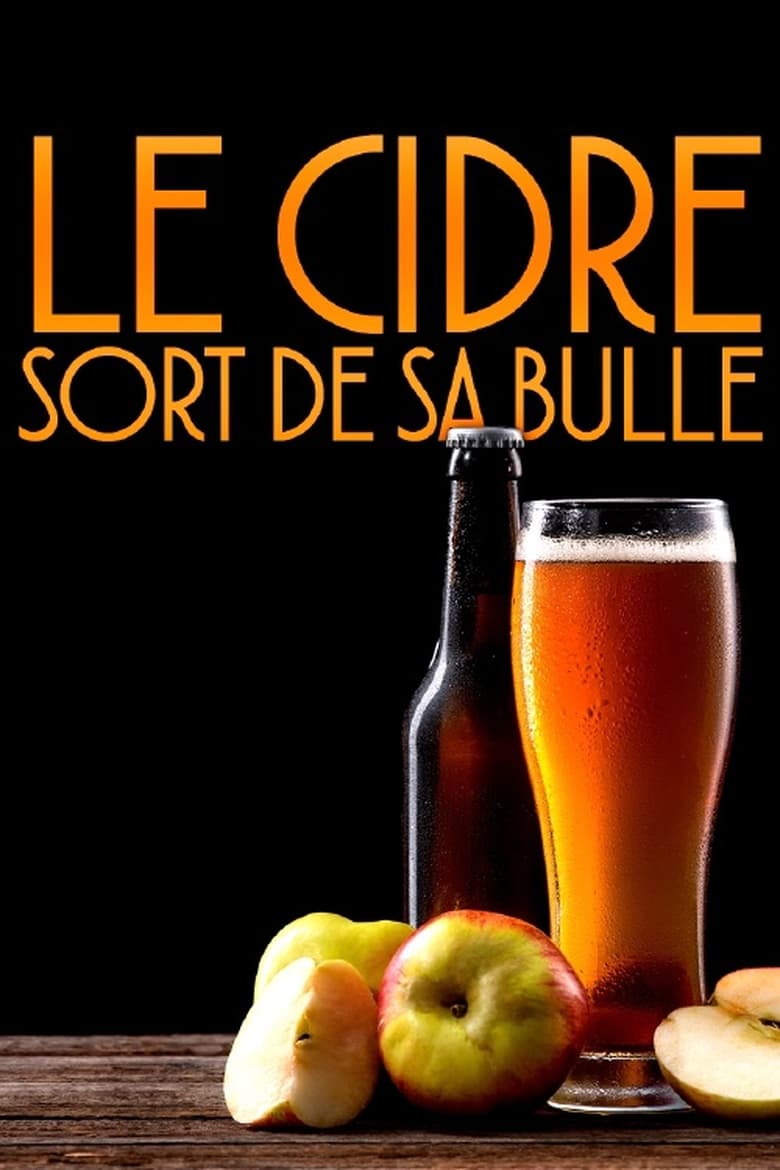 Poster of Le Cidre sort de sa bulle