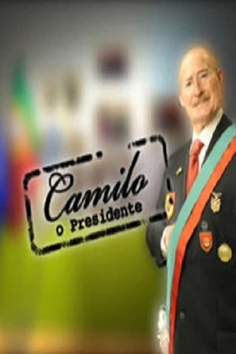 Poster of Episodes in Camilo   O Presidente - Season 1 - Season 1