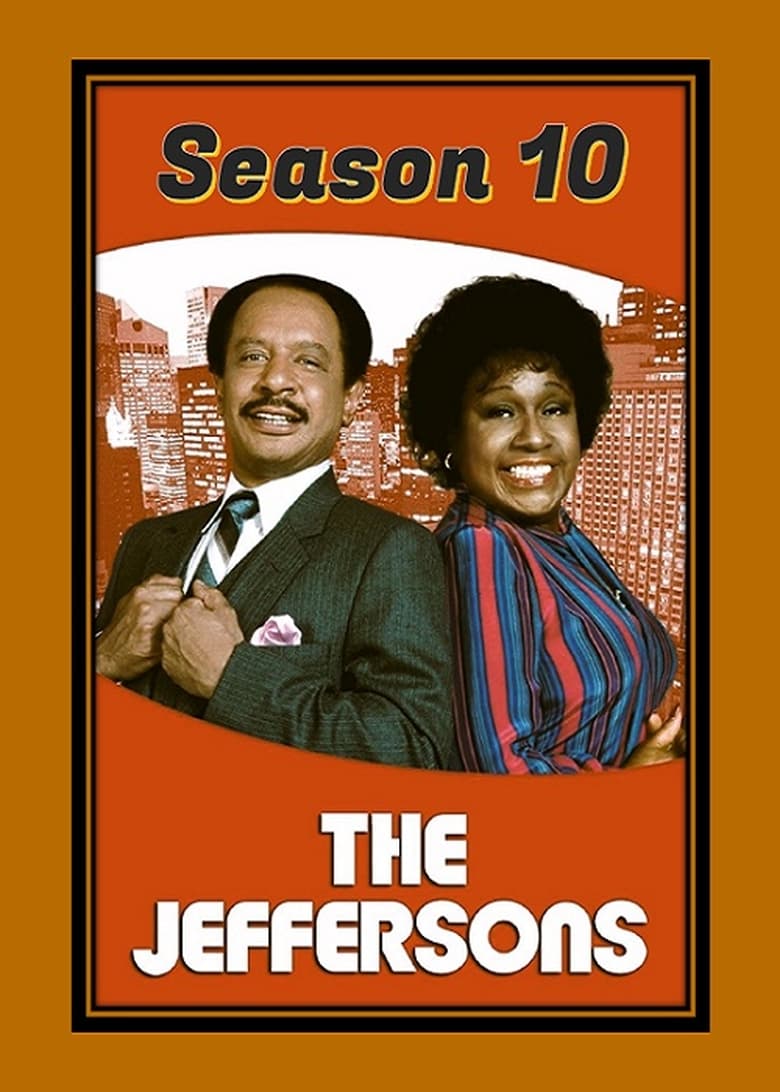 Poster of Episodes in The Jeffersons - Season 10 - Season 10