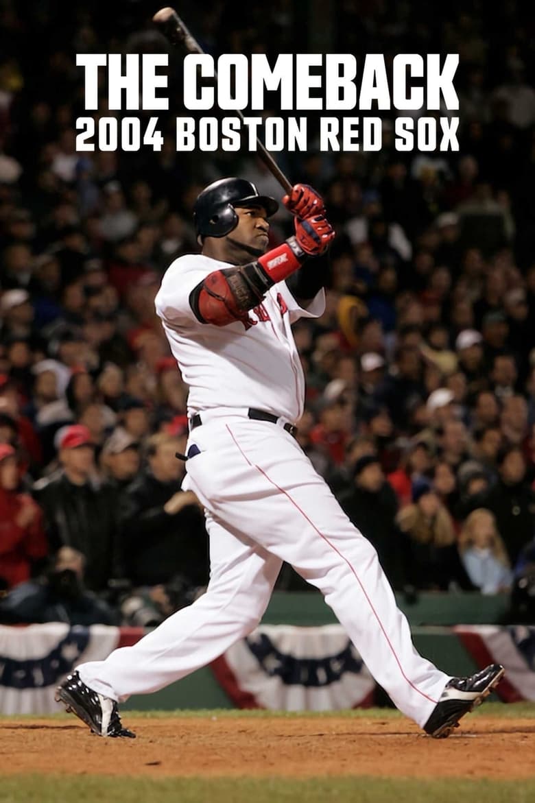 Poster of Episodes in The Comeback  2004 Boston Red Sox - Miniseries - Miniseries