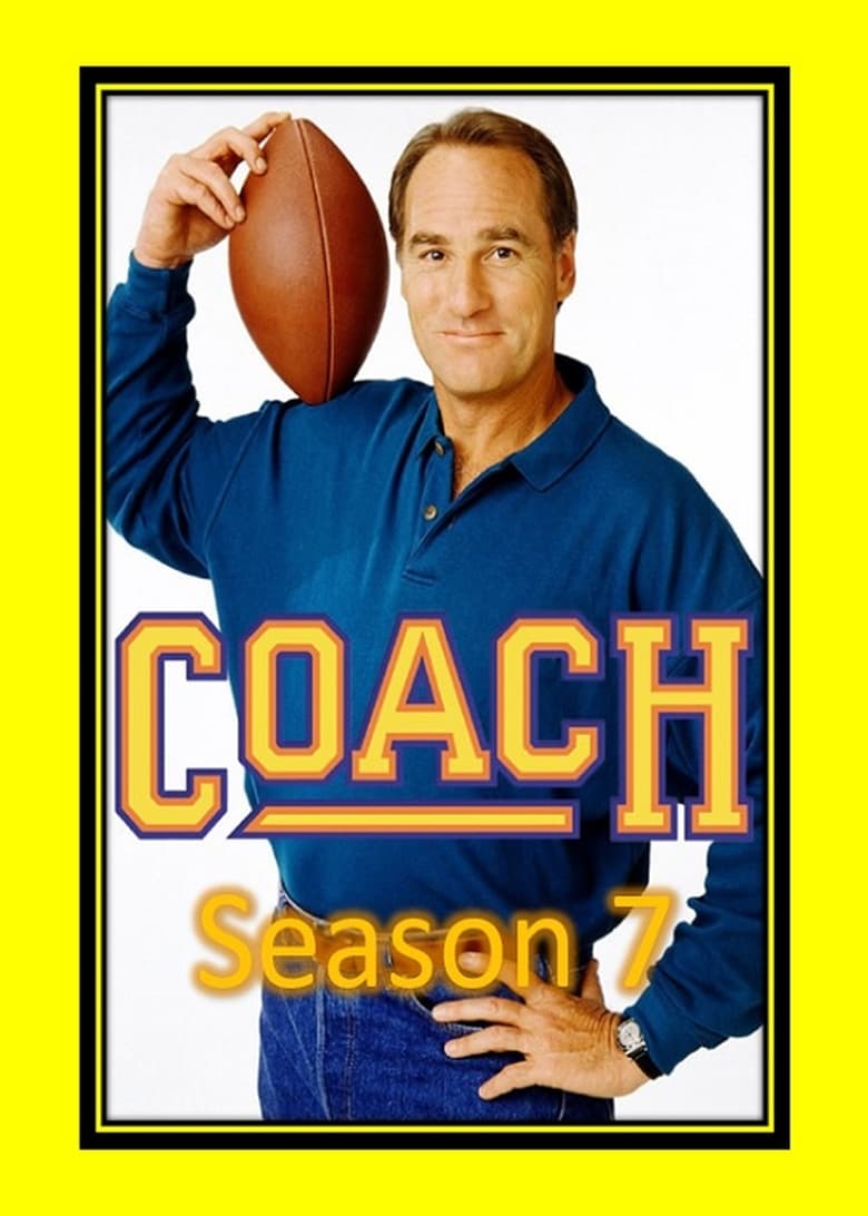 Poster of Episodes in Coach - Season 7 - Season 7