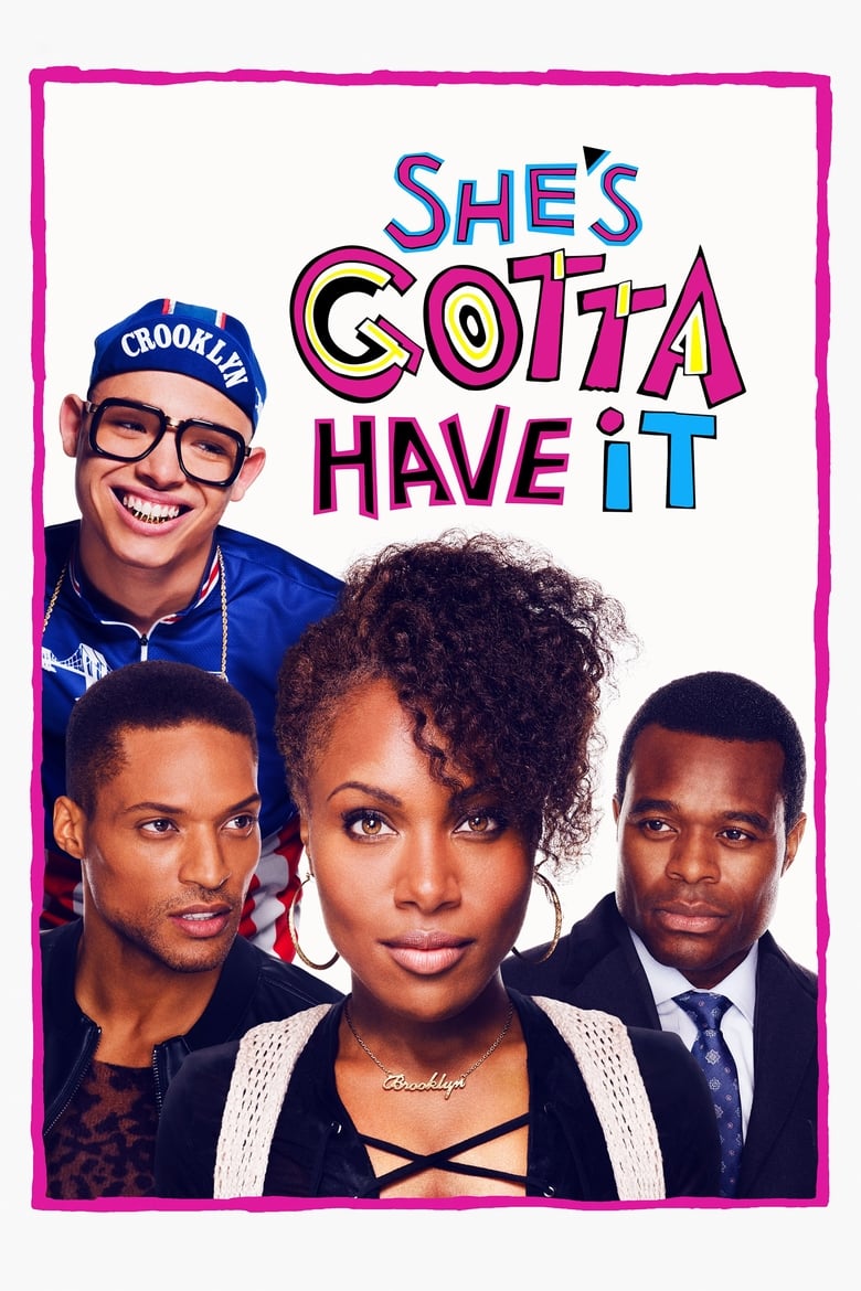 Poster of Cast and Crew in She's Gotta Have It - Season 1 - Episode 10 - #NolasChoice (3 DA HARD WAY)