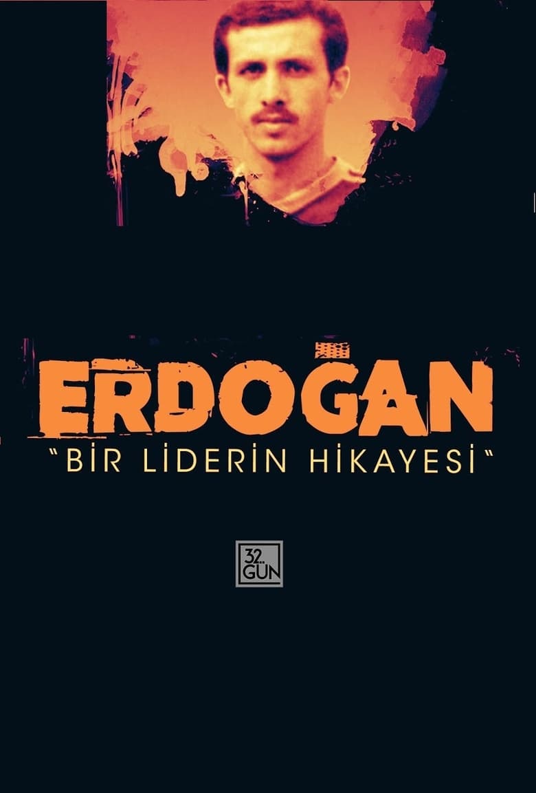 Poster of Erdoğan: Bir Liderin Hikayesi