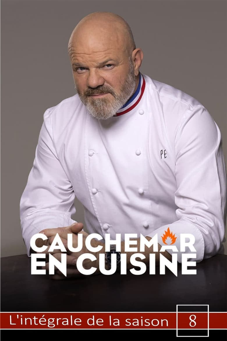 Poster of Episodes in Cauchemar En Cuisine Avec Philippe Etchebest - Season 8 - Season 8