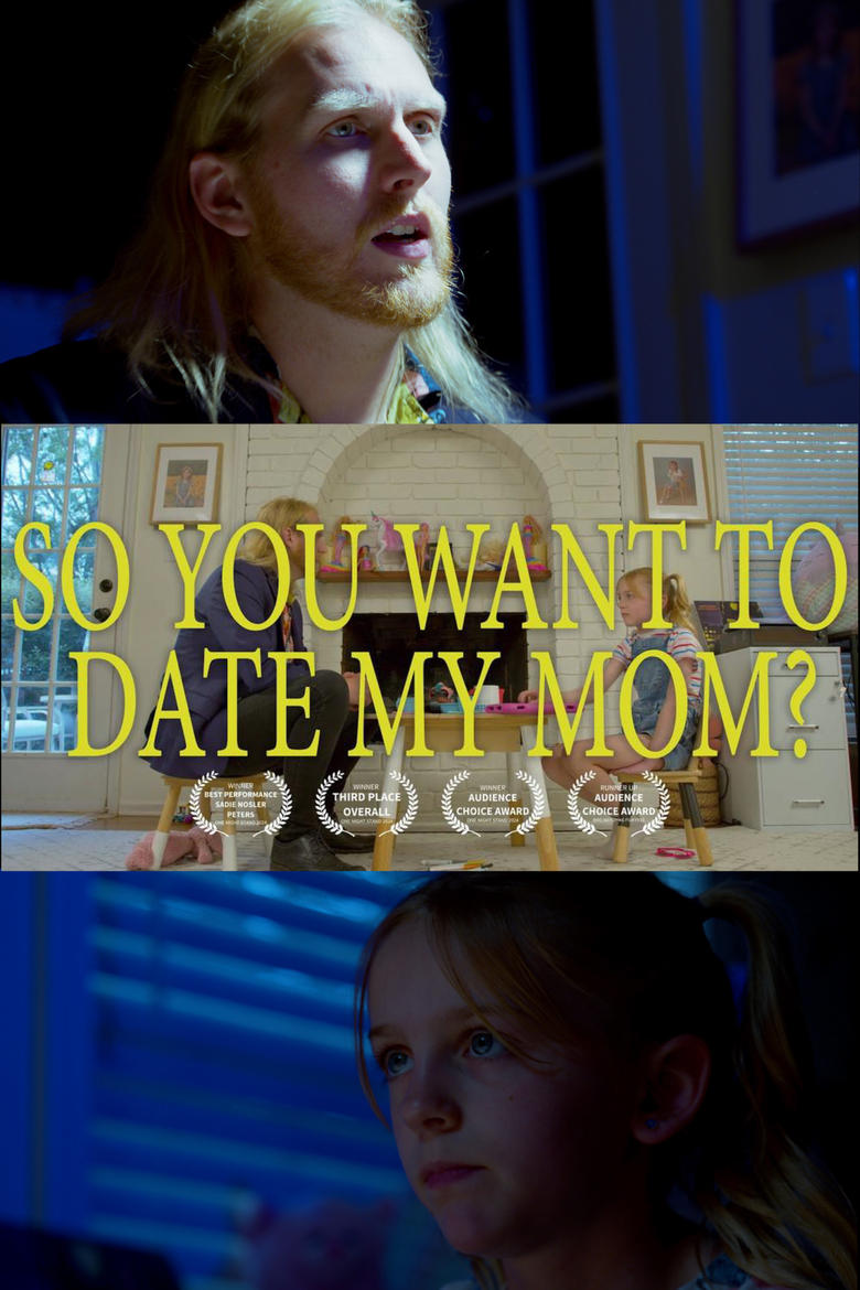 Poster of So You Want to Date My Mom?