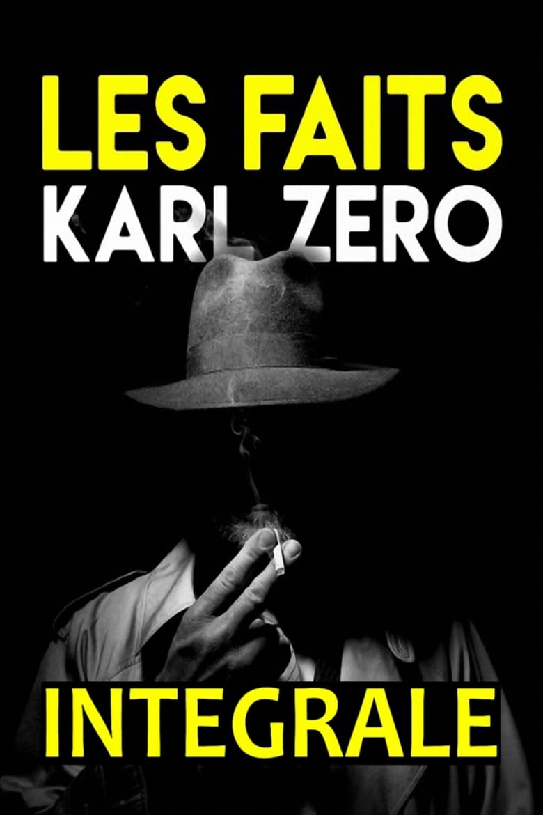 Poster of Les faits Karl Zéro-Les dossiers Karl Zéro