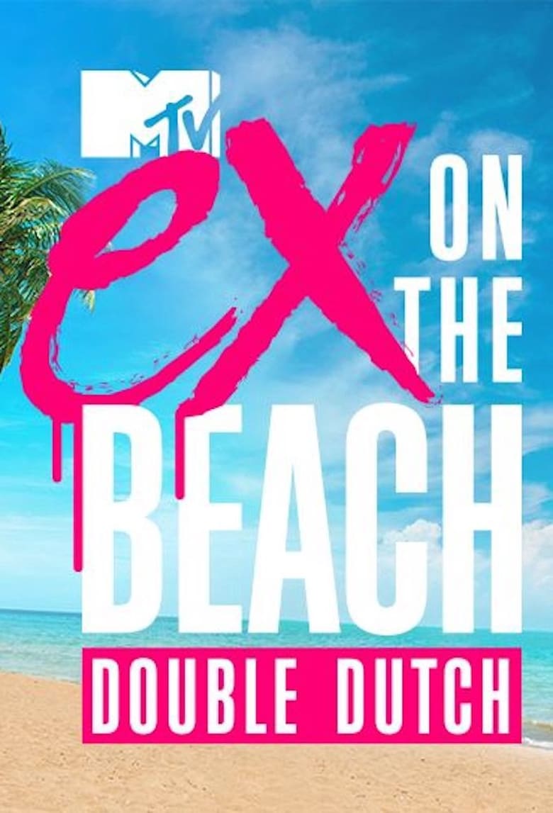 Poster of Episodes in Ex On The Beach  Double Dutch - Season 6 - Season 6