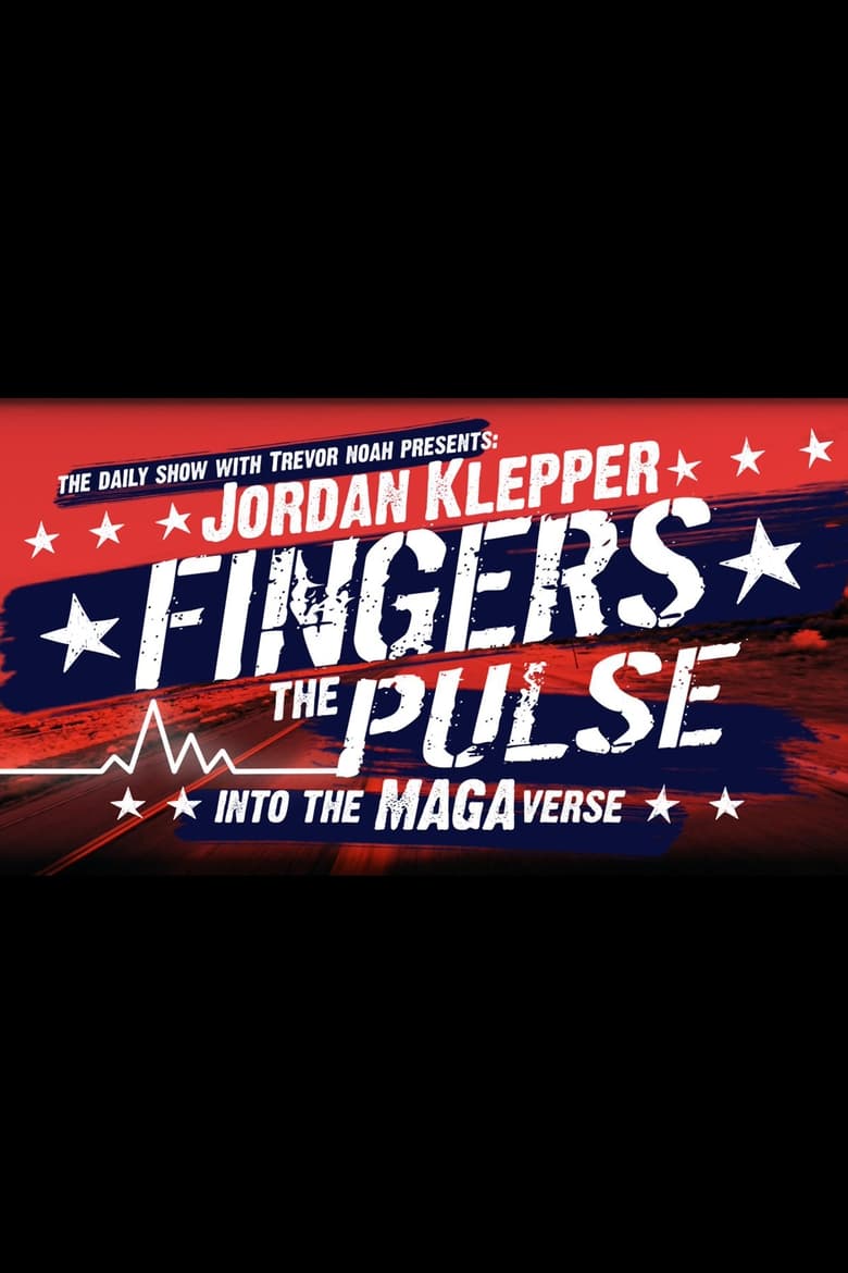 Poster of Jordan Klepper Fingers the Pulse: Into the MAGAverse