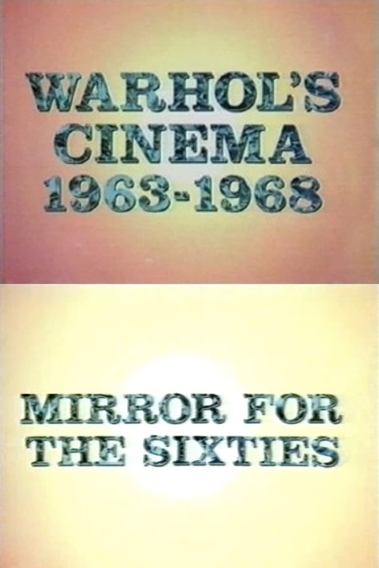 Poster of Warhol's Cinema 1963-1968: Mirror for the Sixties