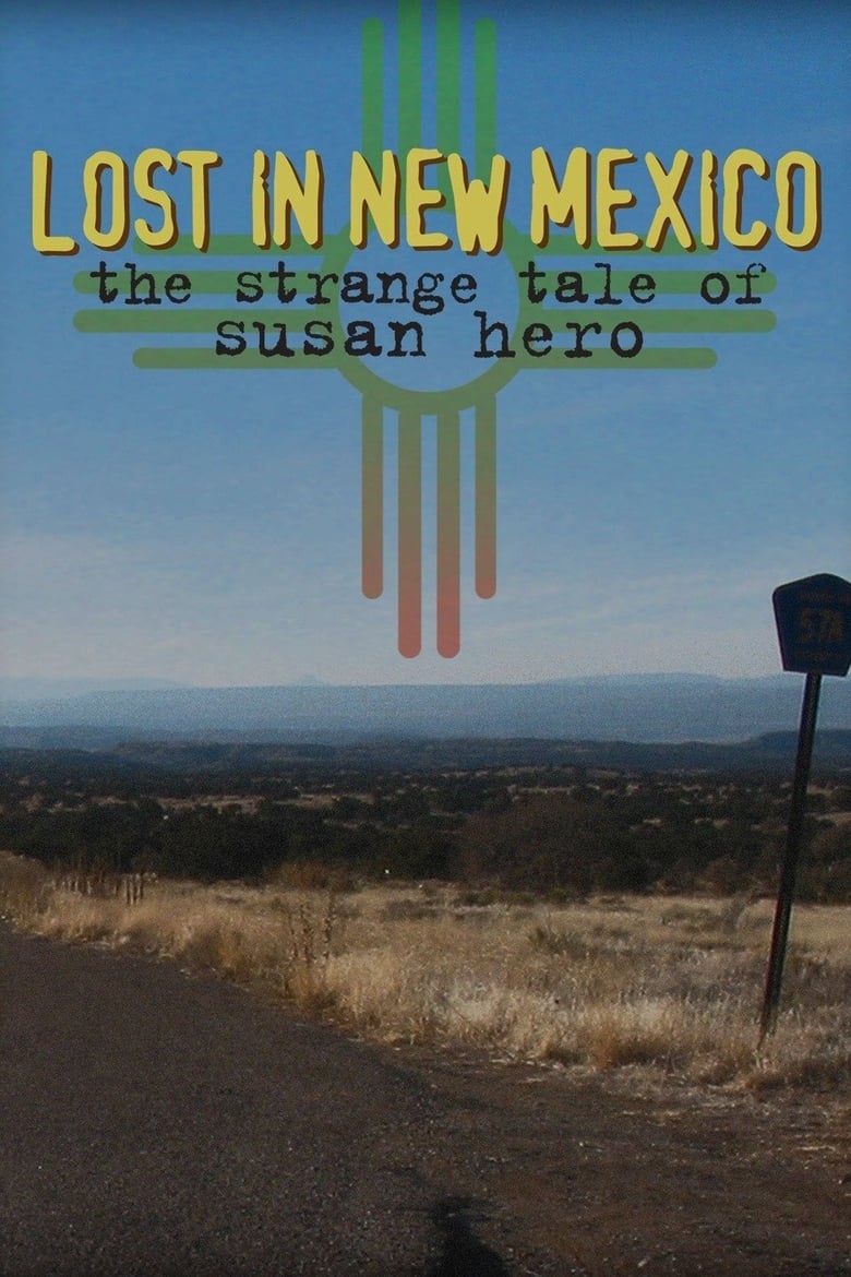 Poster of Lost in New Mexico: The Strange Tale of Susan Hero