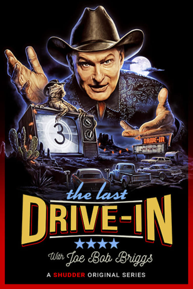 Poster of Episodes in The Last Drive In With Joe Bob Briggs - Season 3 - Season 3