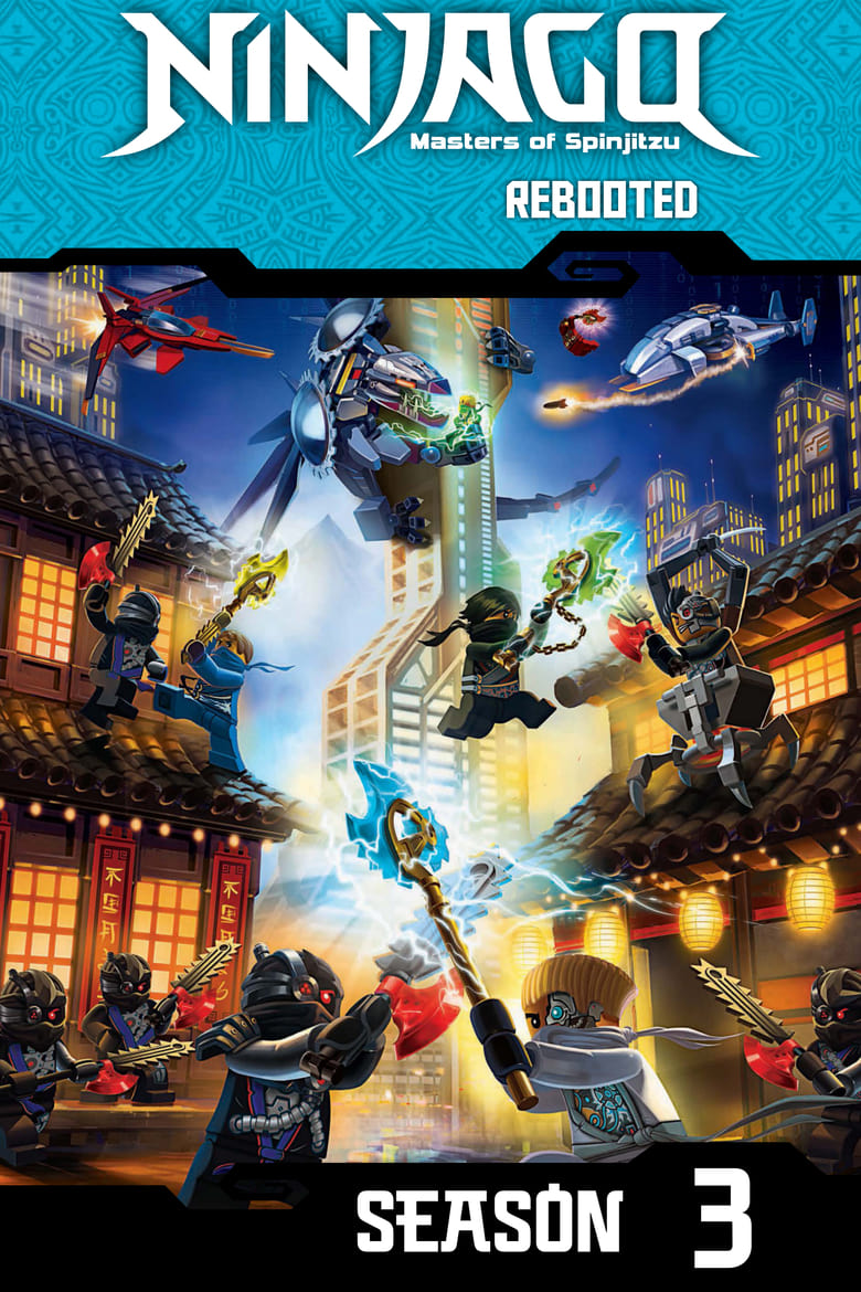 Poster of Episodes in Ninjago  Masters Of Spinjitzu - Rebooted - Rebooted