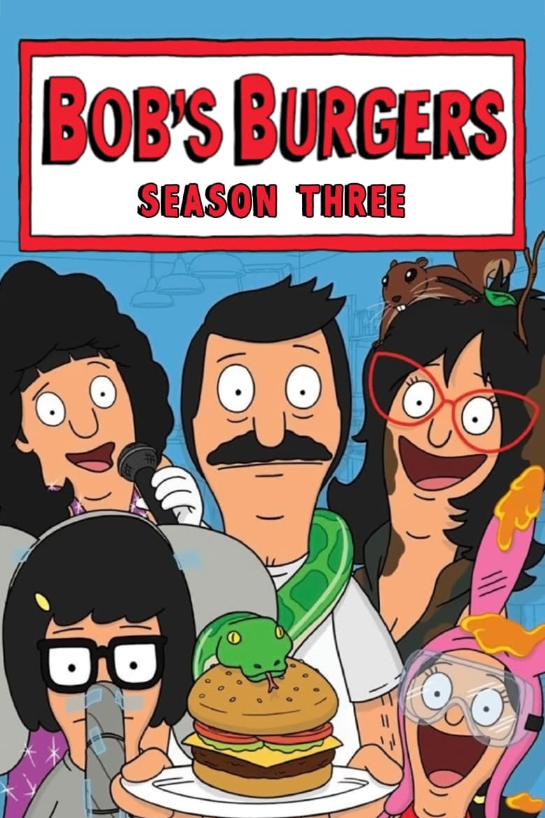 Poster of Episodes in Bob's Burgers - Season 3 - Season 3