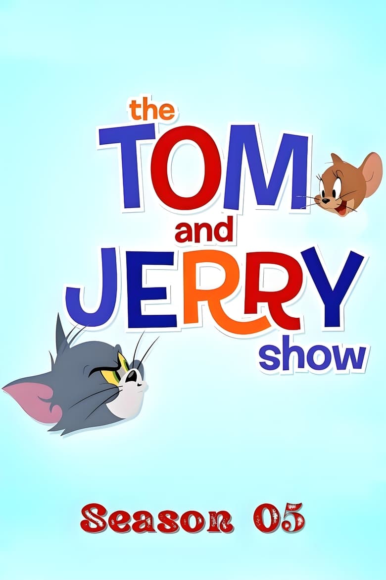 Poster of Episodes in The Tom And Jerry Show - Season 5 - Season 5