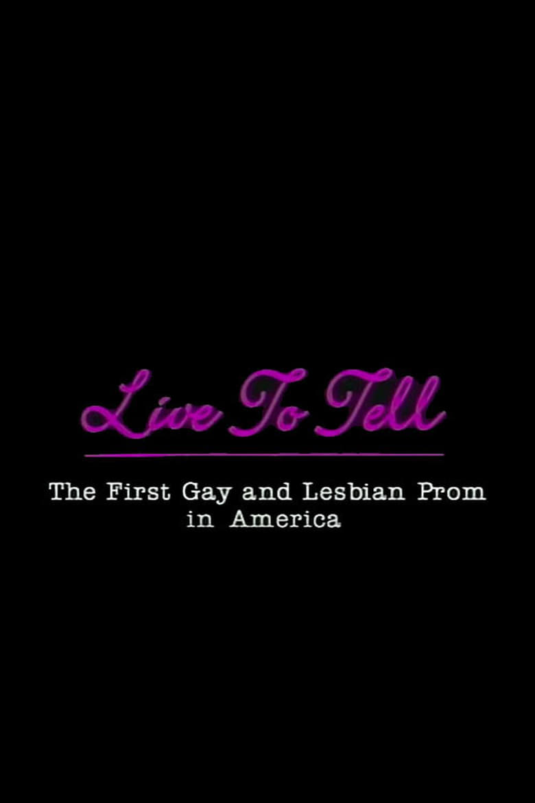 Poster of Live to Tell: The First Gay and Lesbian Prom in America