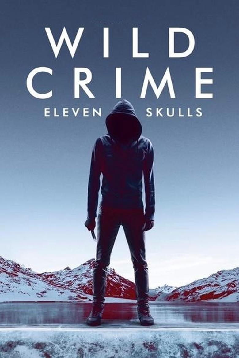 Poster of Episodes in Wild Crime - Eleven Skulls - Eleven Skulls