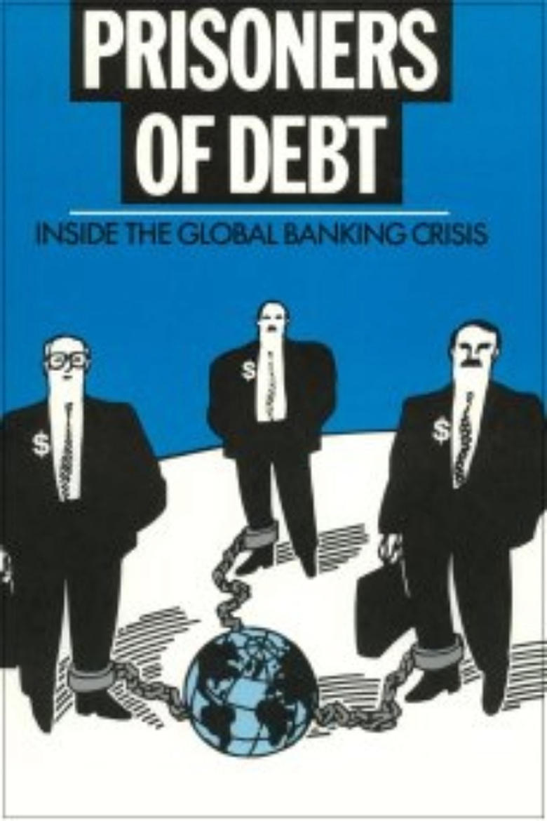 Poster of Prisoners of Debt: Inside the Global Banking Crisis