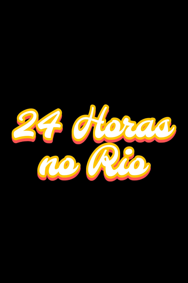 Poster of 24 Horas no Rio