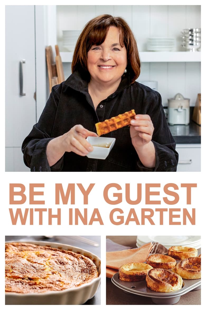 Poster of Episodes in Be My Guest With Ina Garten - Season 4 - Season 4