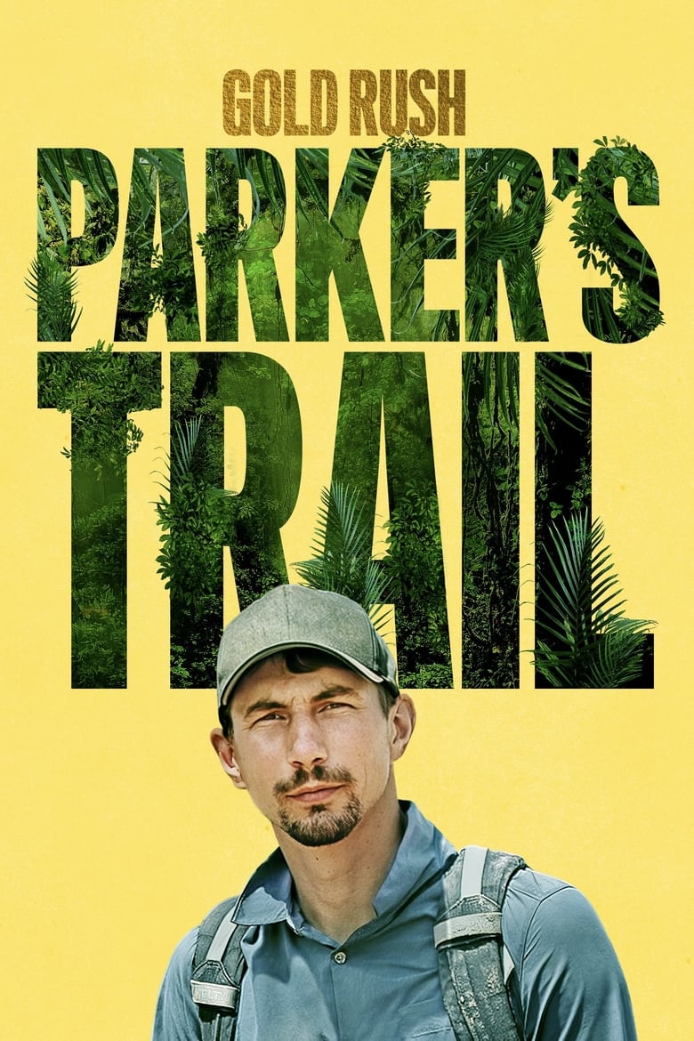 Poster of Gold Rush  Parker's Trail - Season 7 - Episode 8 - The Goldilocks Claim