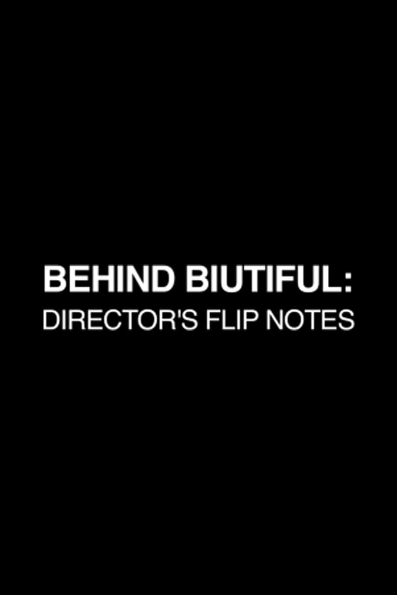 Poster of Behind Biutiful: Director's Flip Notes