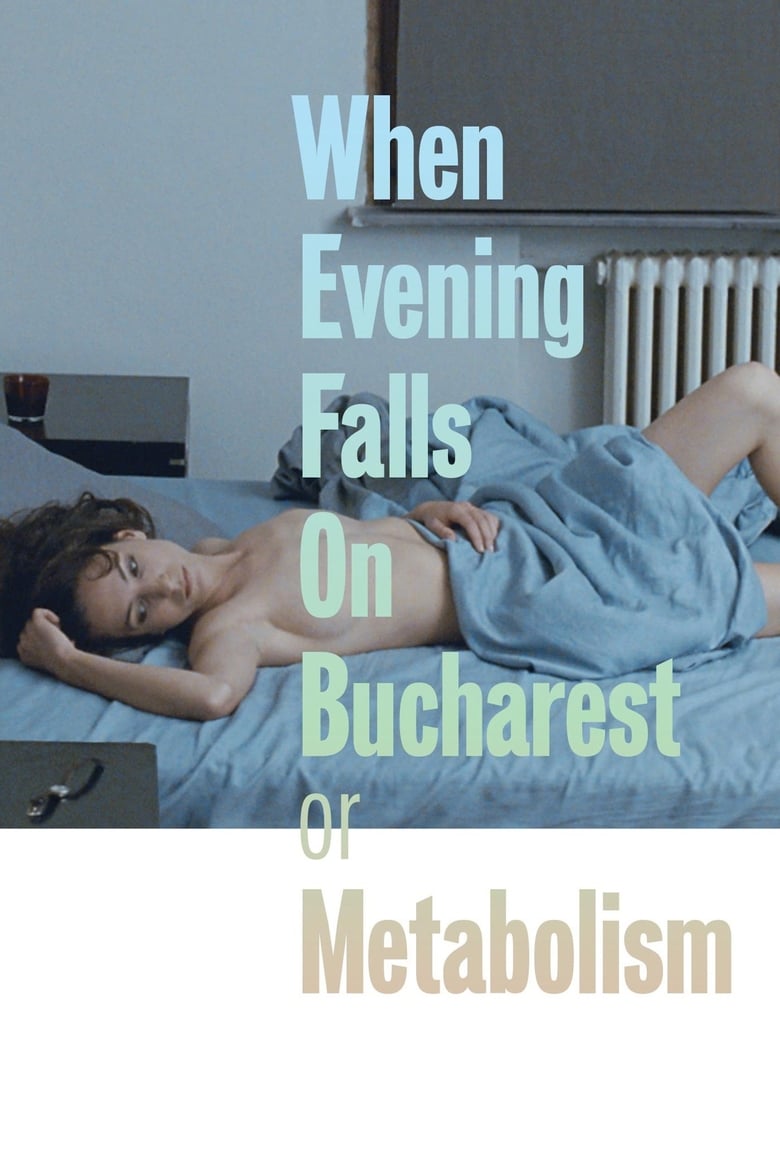 Poster of When Evening Falls on Bucharest or Metabolism