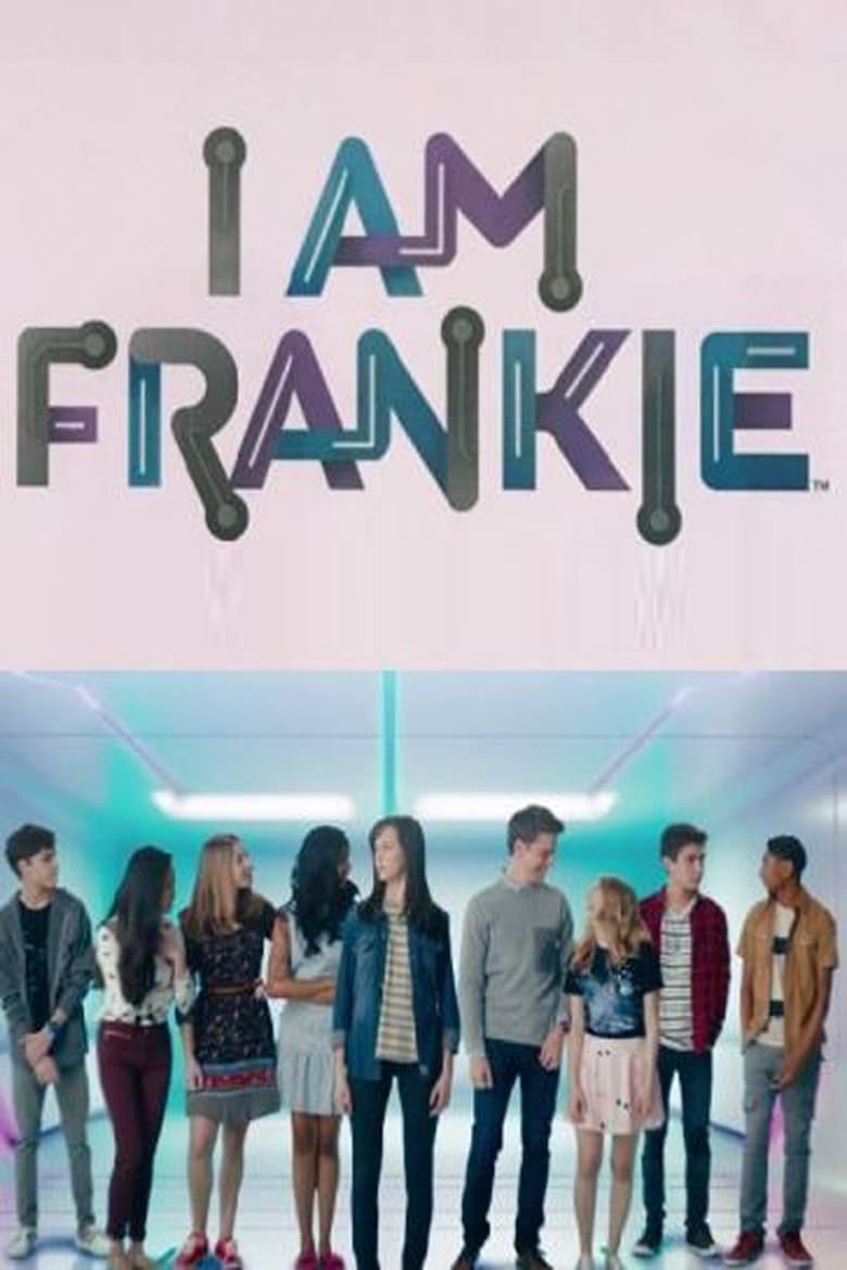 Poster of Episodes in I Am Frankie - Season 2 - Season 2