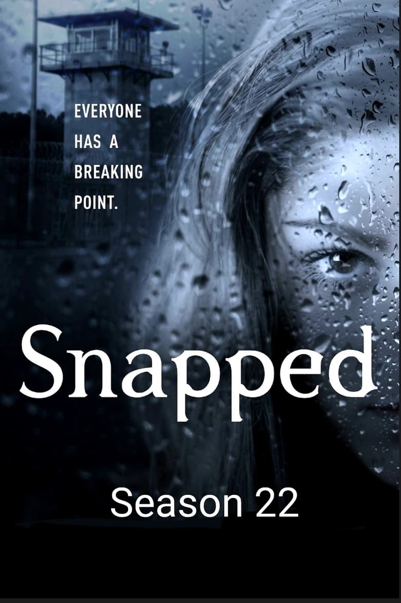 Poster of Episodes in Snapped - Season 22 - Season 22