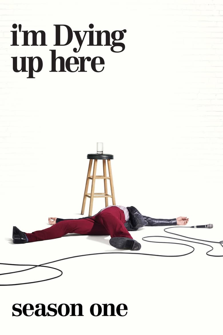 Poster of Episodes in I'm Dying Up Here - Season 1 - Season 1