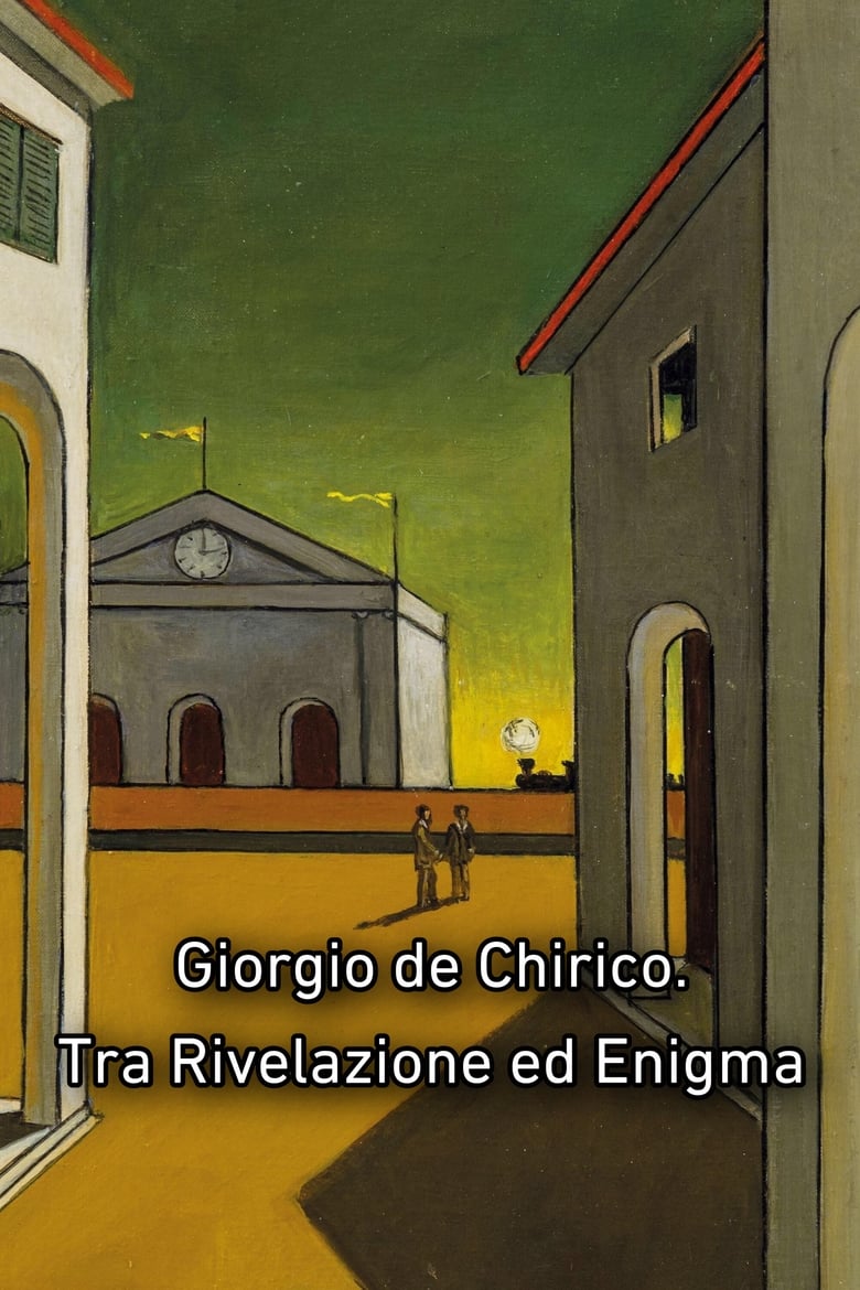 Poster of Giorgio de Chirico. Tra Rivelazione ed Enigma