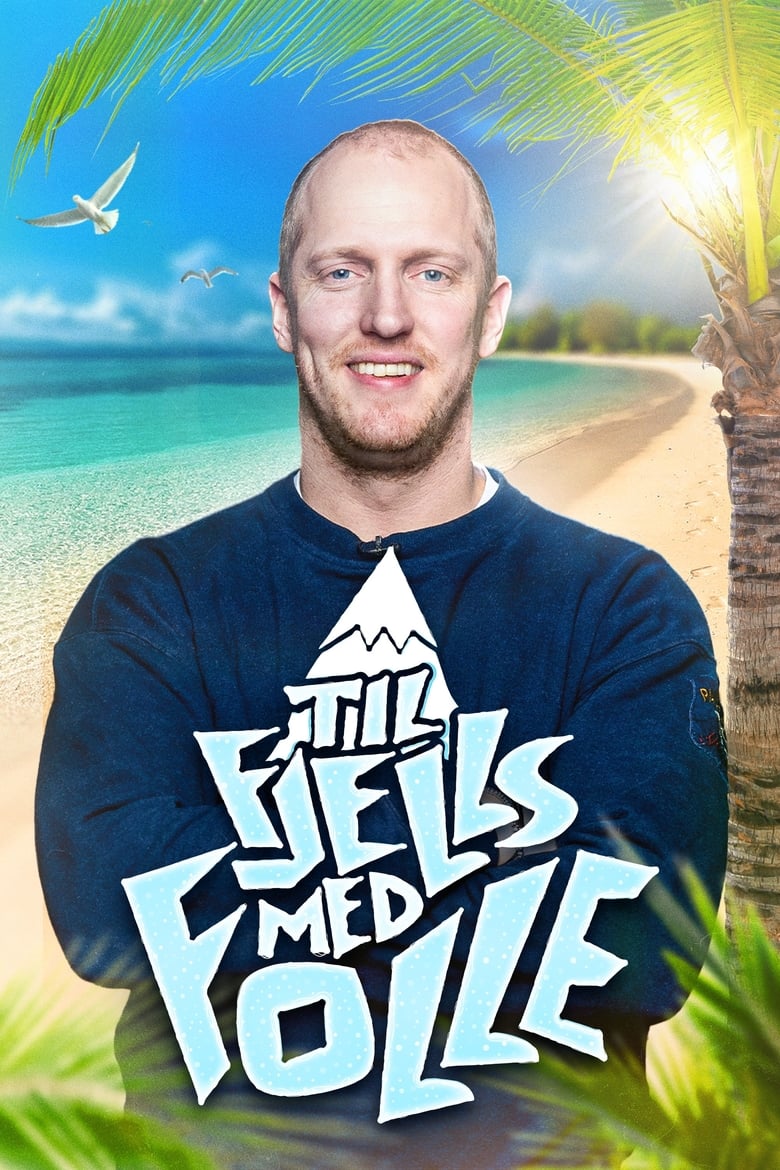 Poster of Episodes in Til Fjells Med Folle - Season 2 - Season 2