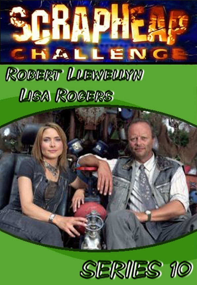 Poster of Episodes in Scrapheap Challenge - Season 10 - Season 10