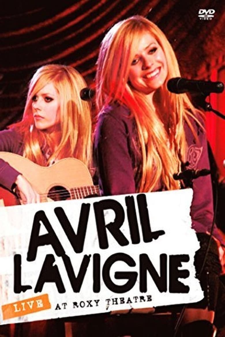 Poster of Avril Lavigne: Live from The Roxy Theatre