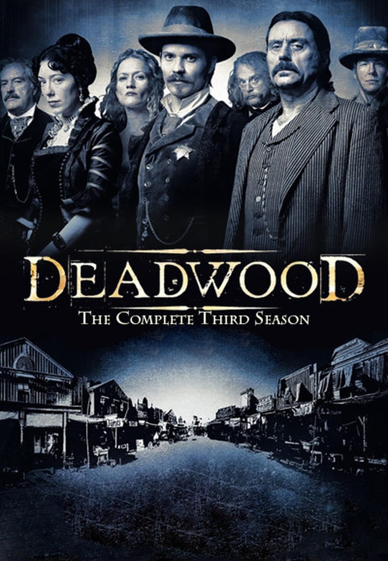 Poster of Episodes in Deadwood - Season 3 - Season 3