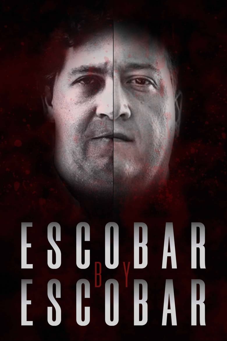 Poster of Episodes in Escobar By Escobar - Season 1 - Season 1