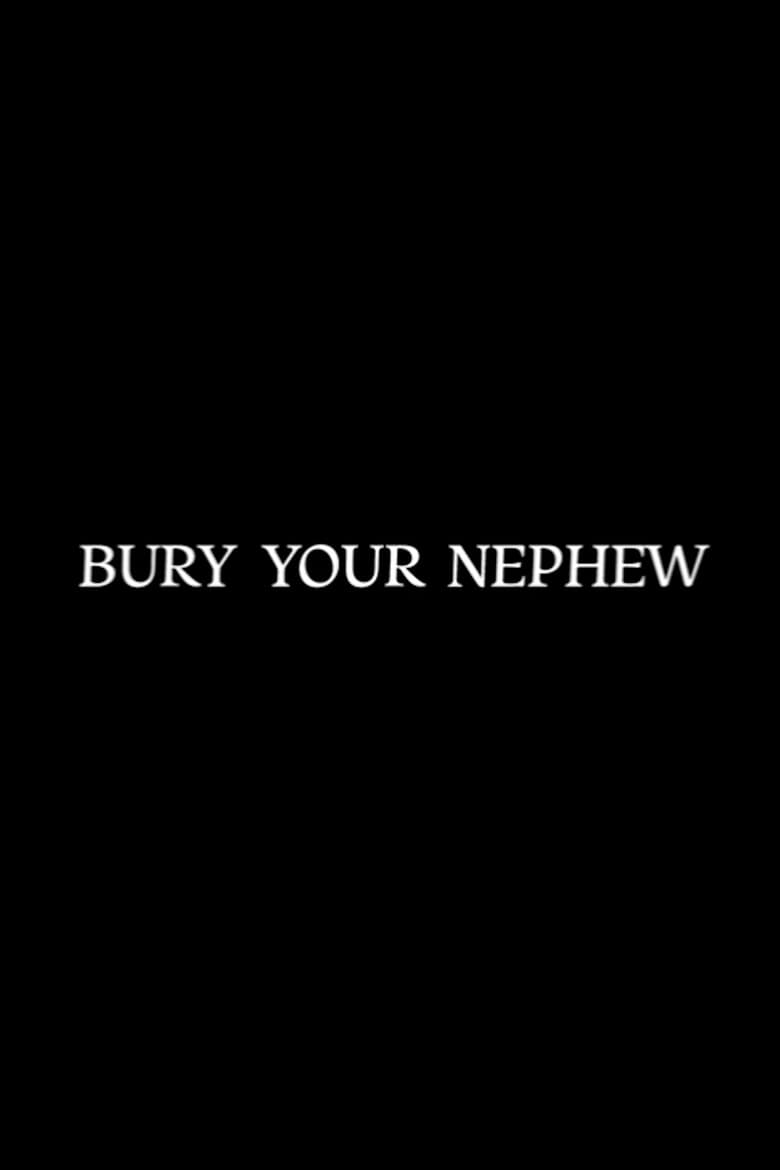 Poster of Bury Your Nephew