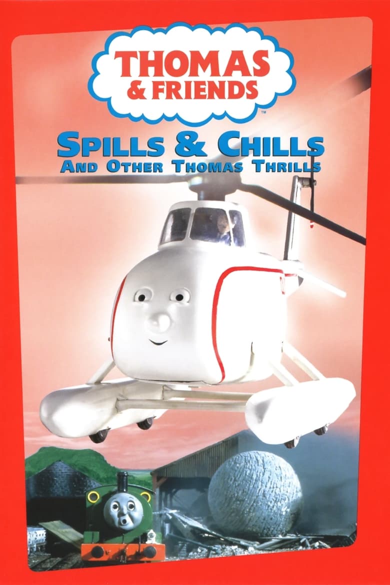 Poster of Spills and Chills & Other Thomas Thrills