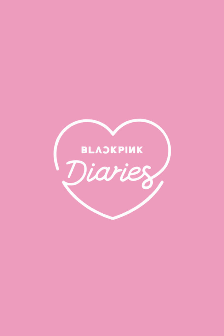 Poster of Episodes in BLACKPINK Diaries - Season 1 - Season 1