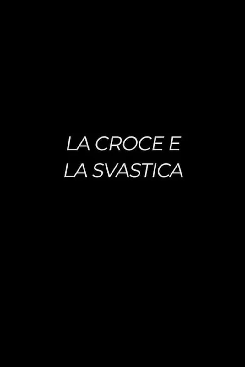 Poster of La croce e la svastica