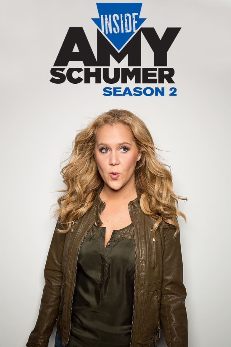 Poster of Episodes in Inside Amy Schumer - Season 2 - Season 2