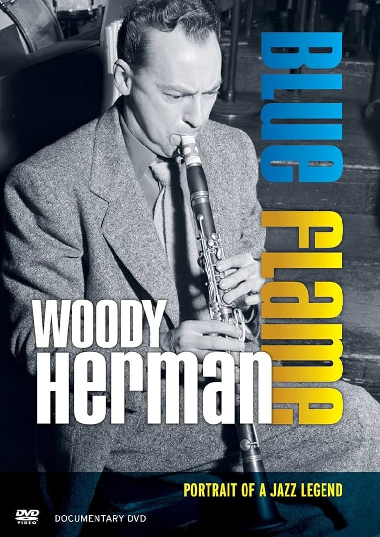 Poster of Woody Herman: Blue Flame - Portrait of a Jazz Legend