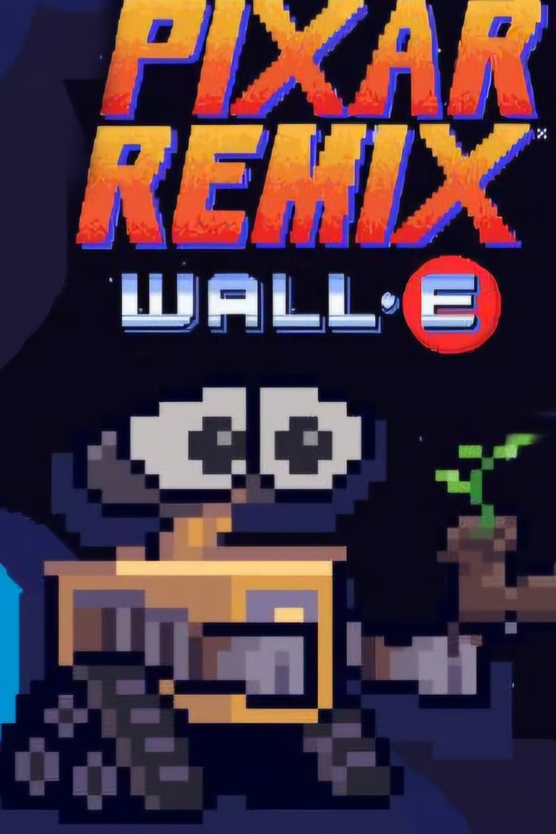 Poster of Pixar Remix: WALL·E in 16-Bit