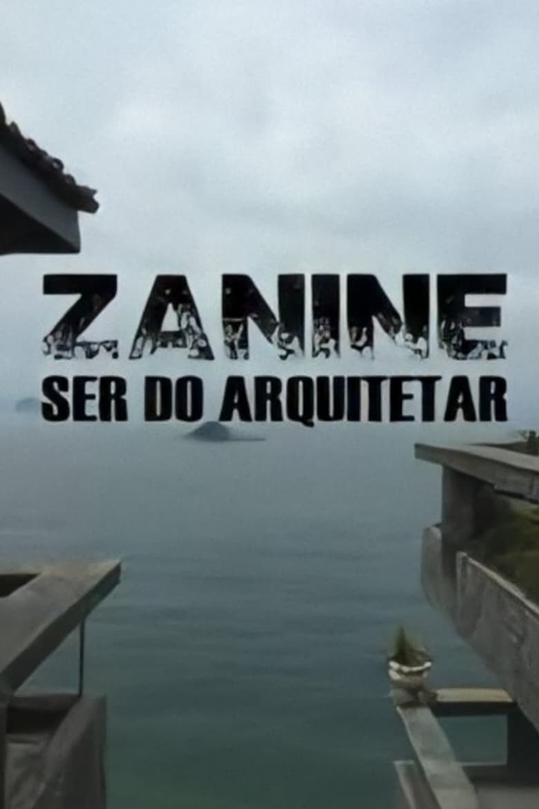 Poster of Zanine, Ser do Arquitetar