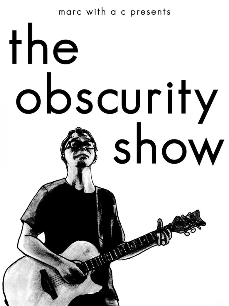 Poster of Marc With a C Presents: "The Obscurity Show"